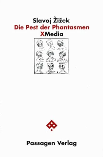 Die Pest der Phantasmen: Die Effizienz des Phantasmatischen in den neuen Medien (Passagen X-Media)